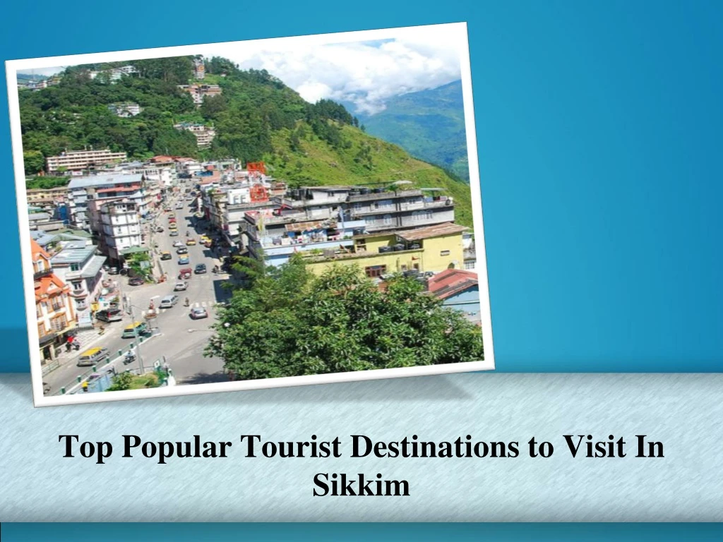 top popular tourist destinations to visit in sikkim