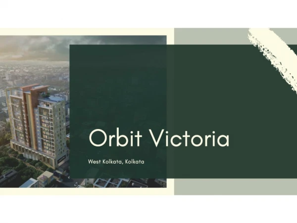 Orbit Victoria West Kolkata, Kolkata