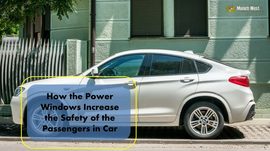 how the power windows increase the safety