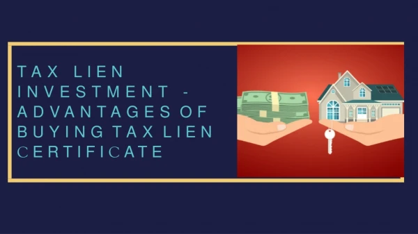 Tax lien investment - Advantages of buying tax lien certificate