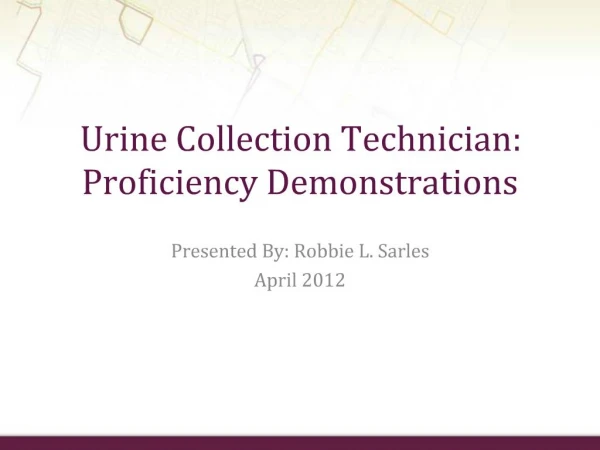 Urine Collection Technician: Proficiency Demonstrations