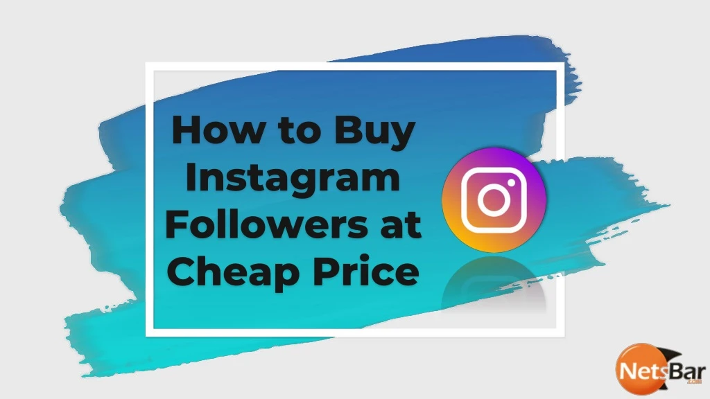 how to buy instagram followers at cheap price