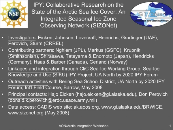 IPY: Collaborative Research on the State of the Arctic Sea Ice Cover: An Integrated Seasonal Ice Zone Observing Network