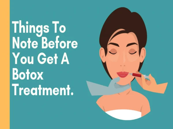 Things To Note Before You Get A Botox Treatment