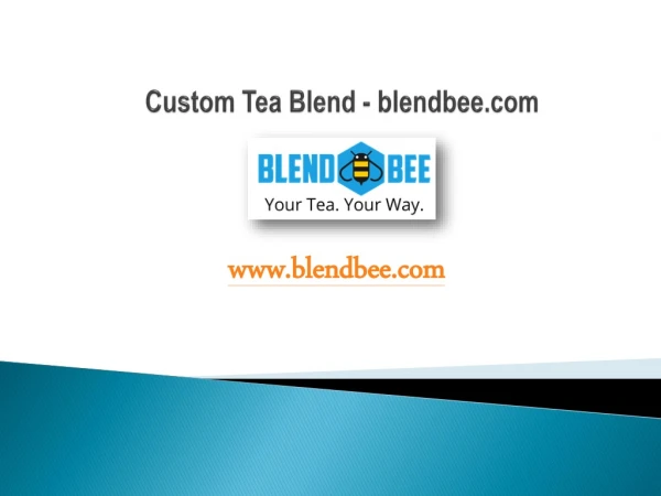 Custom Tea Blend - blendbee.com