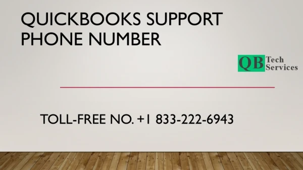 Get Abrupt Technical Services and Solutions at QuickBooks Support Phone Number 1 833-222-6943