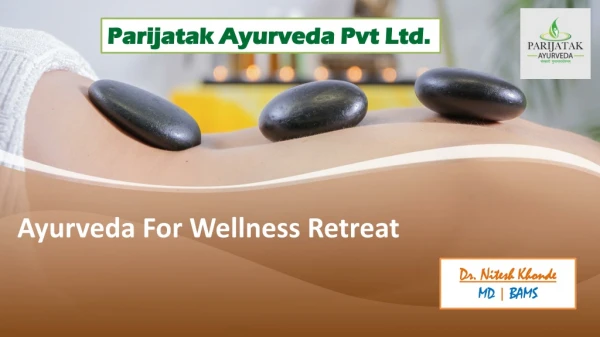 Retreat Your Health And Wellness With Parijatak Ayurveda