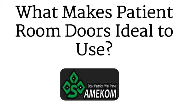 What Makes Patient Room Doors Ideal to Use