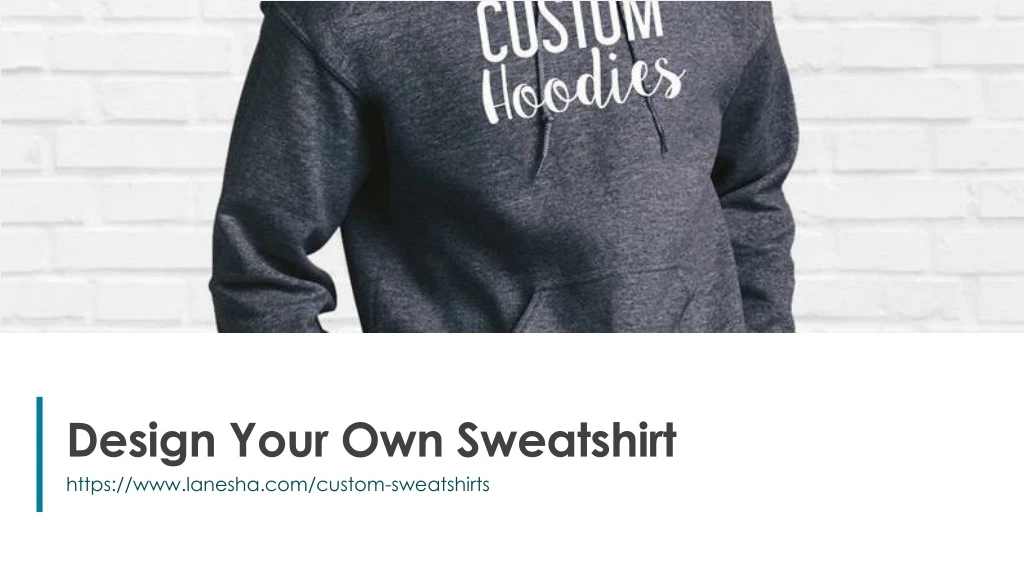 design your own sweatshirt