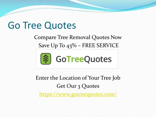 Go Tree Quotes - Compare and Save Up To 43% - FREE SERVICE