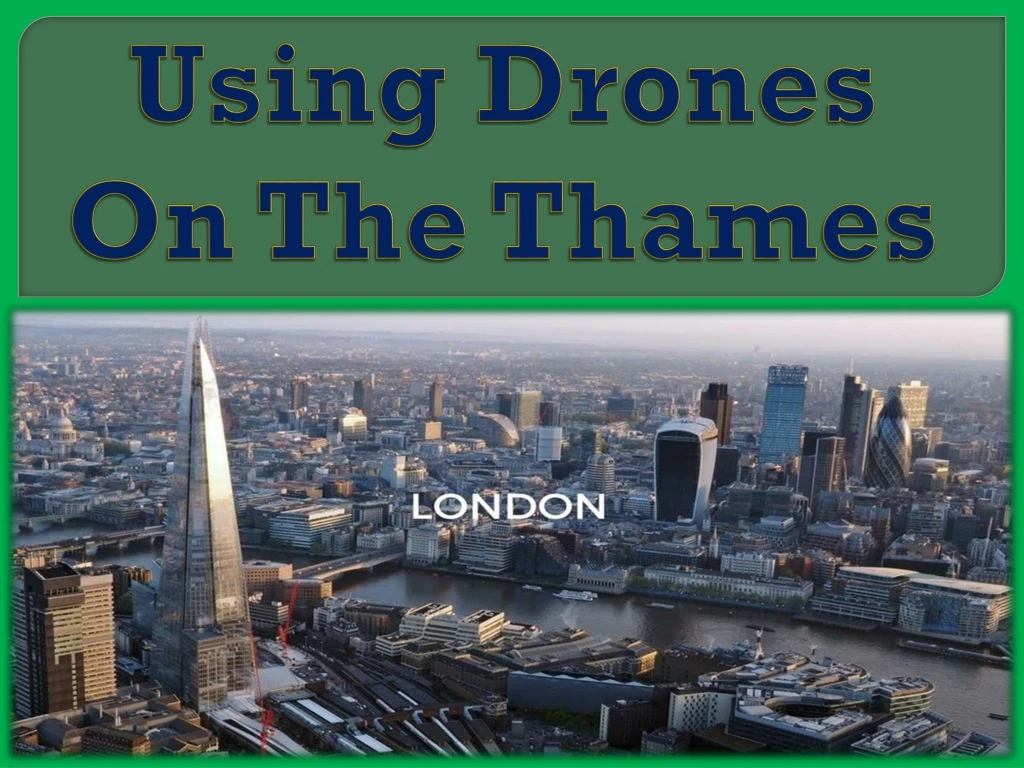 using drones on the thames