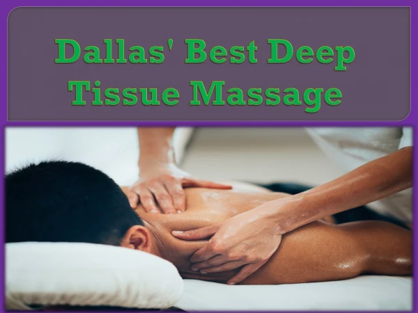 Dallas' Best Deep Tissue Massage