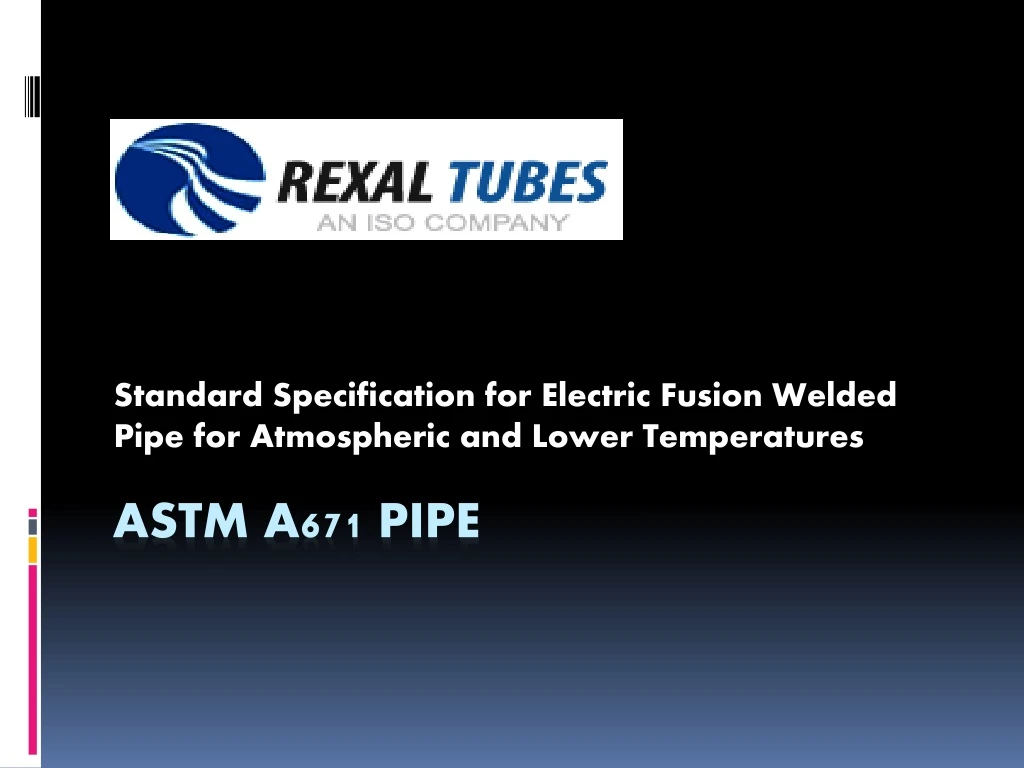 standard specification for electric fusion welded pipe for atmospheric and lower temperatures