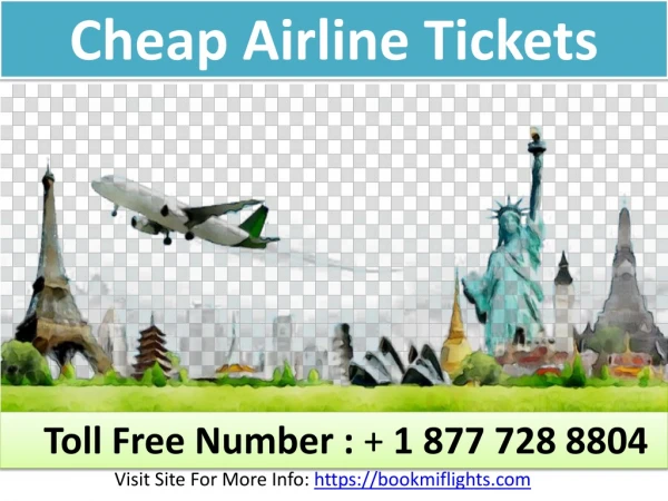 Book Cheap Airline Tickets	Just Call at 1 (877) 728 8804