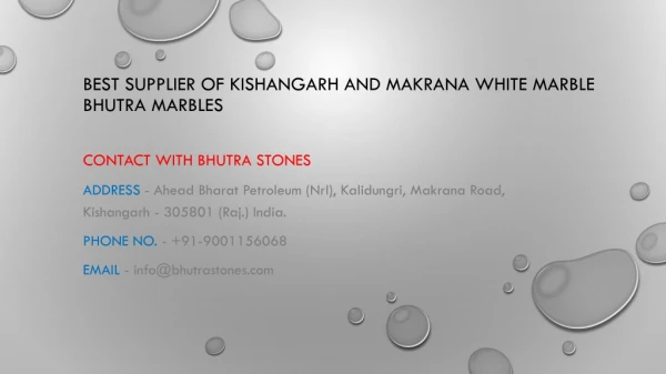 Best Supplier of Kishangarh and Makrana white marble Bhutra Marbles