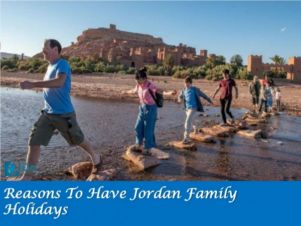 Reasons To Have Jordan Family Holidays