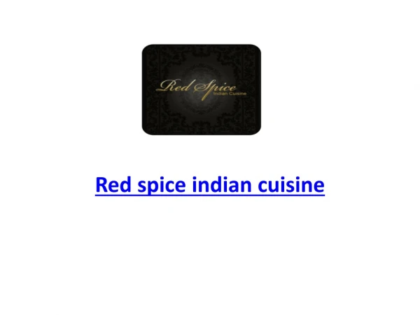 15% Off - Red spice indian cuisine-Redcliffe - Order Food Online