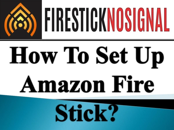 How to set up fire stick?