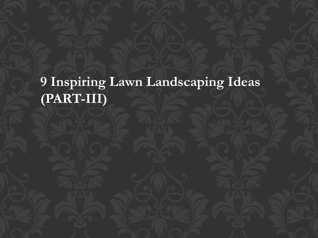 9 inspiring lawn landscaping ideas part iii