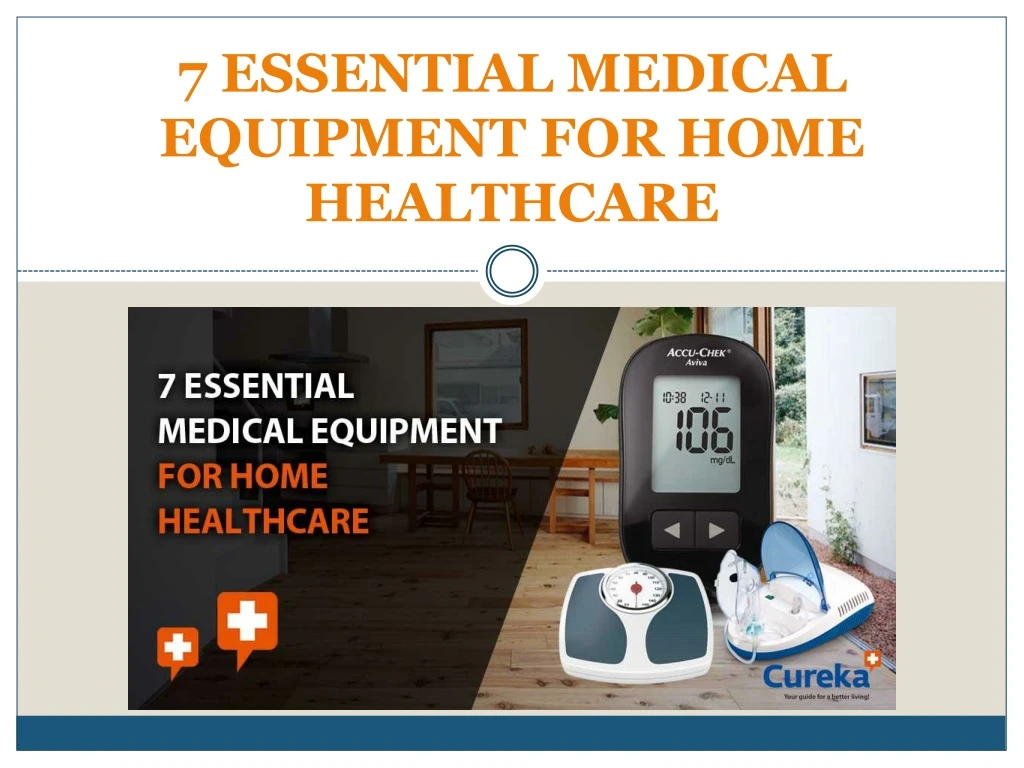 7 essential medical equipment for home healthcare