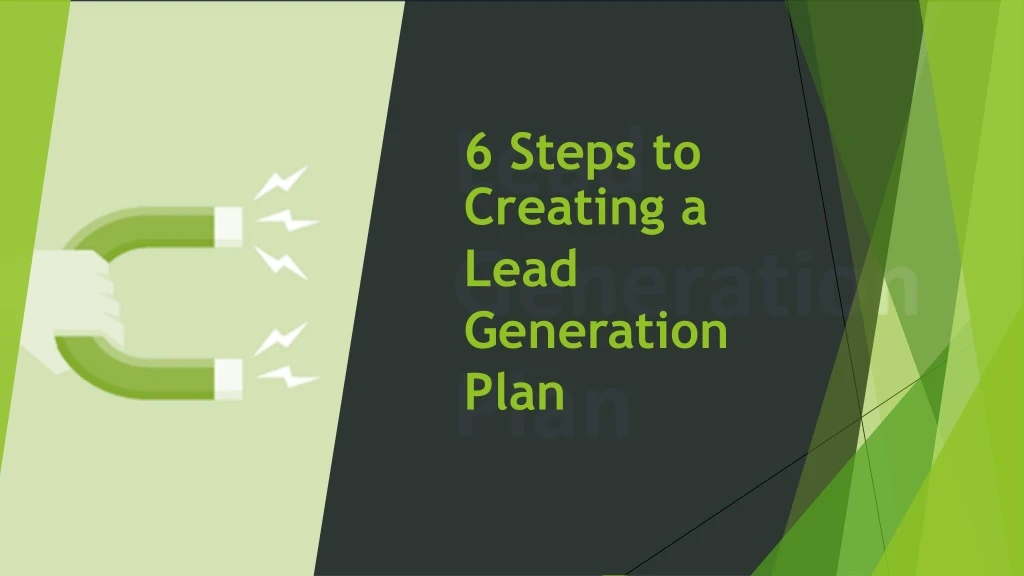 6 steps to creating a lead generation plan