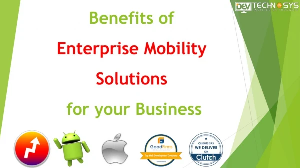 Benefits of Enterprise Mobility Solutions for your Business