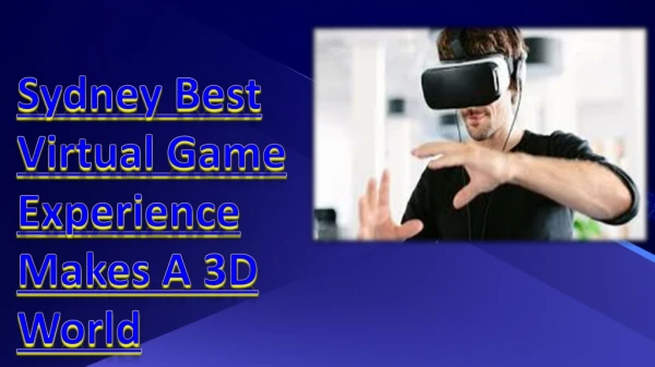 Sydney Best Virtual Game Experience Makes A 3D World