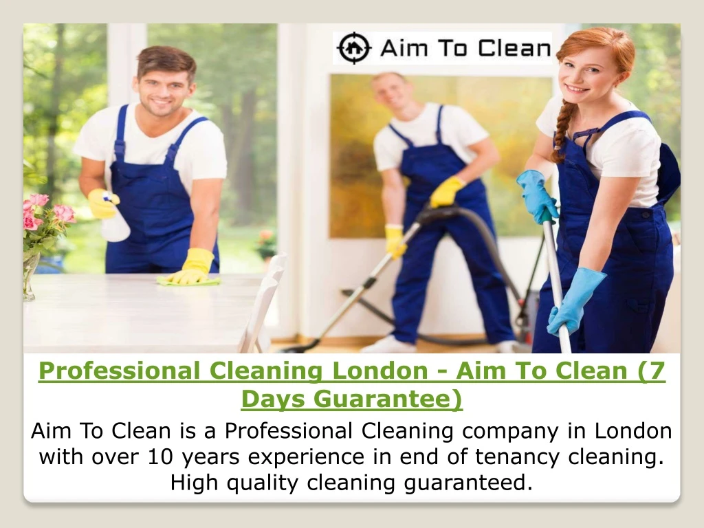 professional cleaning london aim to clean 7 days
