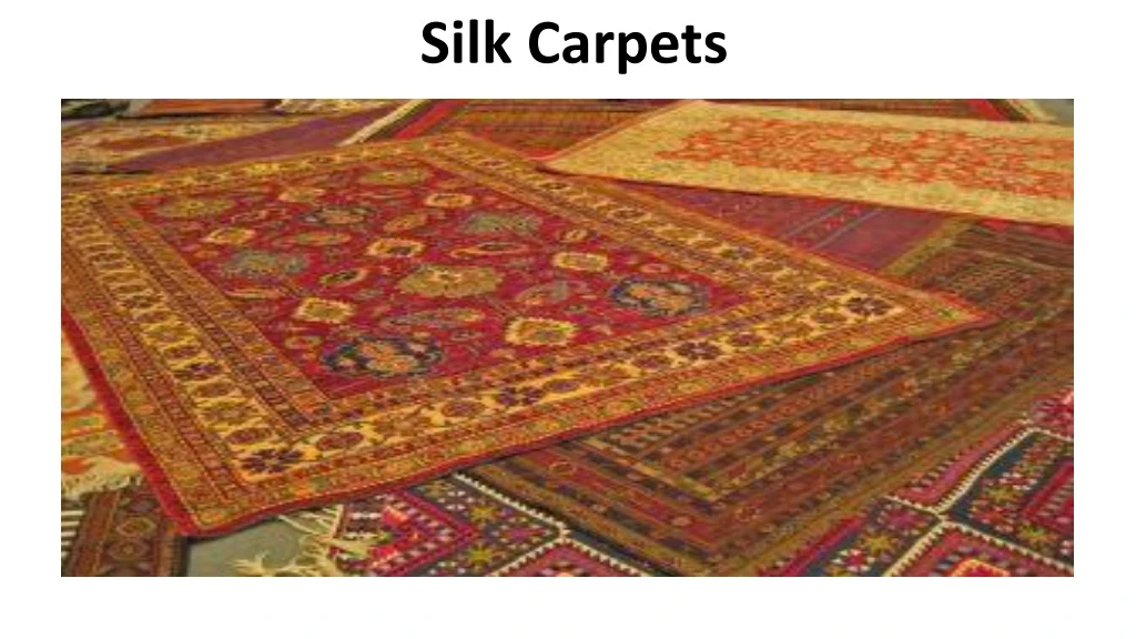 silk carpets