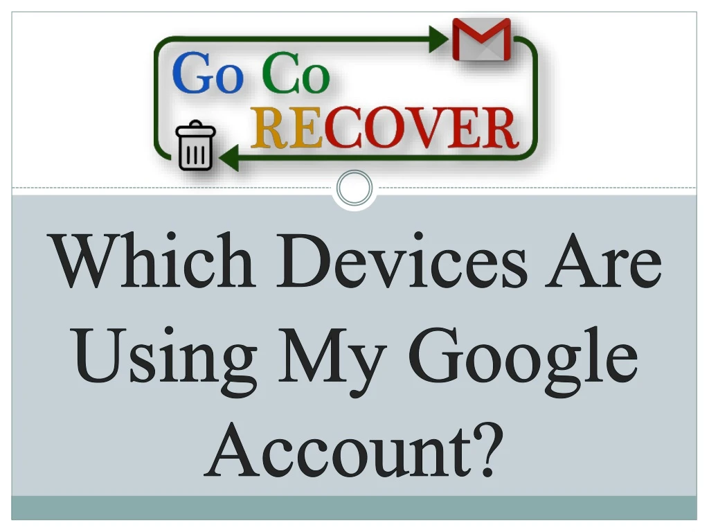 which devices are using my google account