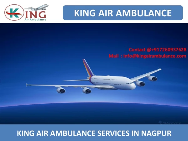 Hire King Air Ambulance in Nagpur and Bhopal with Medical Team
