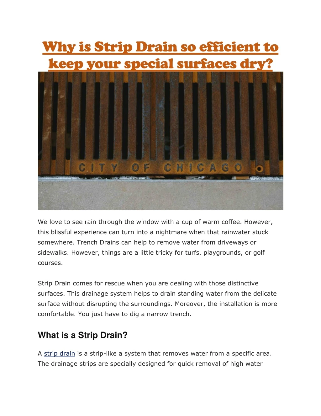 why is strip drain so efficient to keep your
