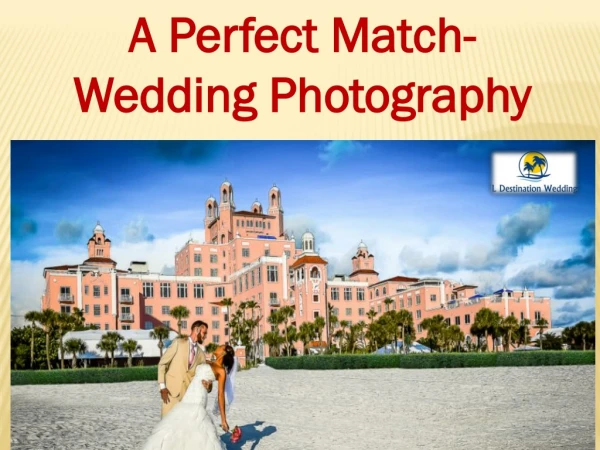 A Perfect Match- Wedding Photography