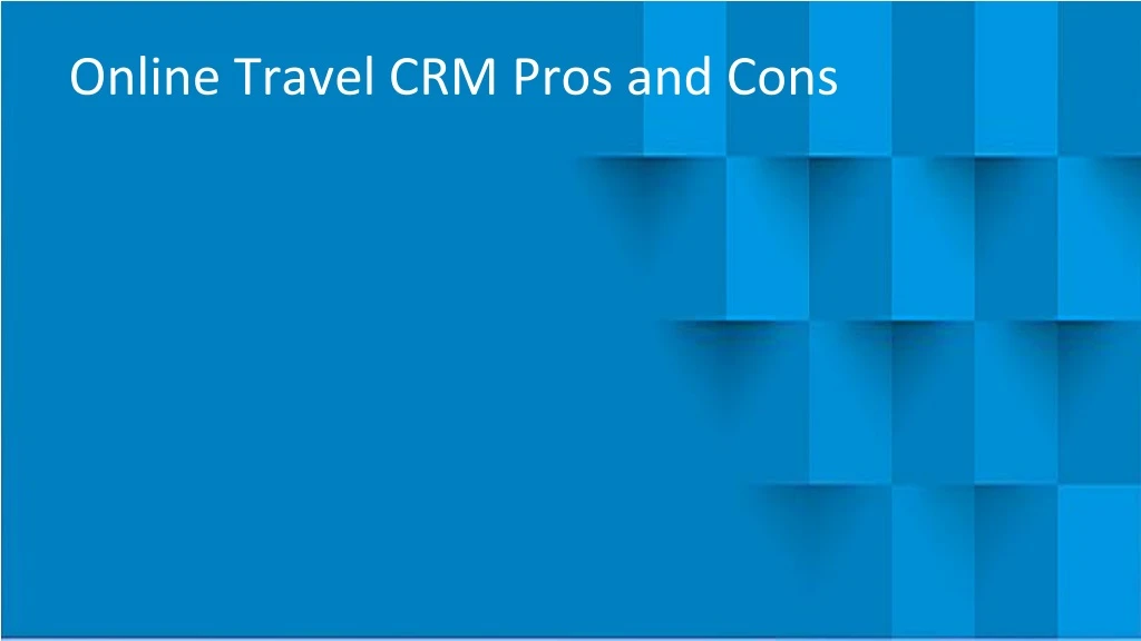online travel crm pros and cons