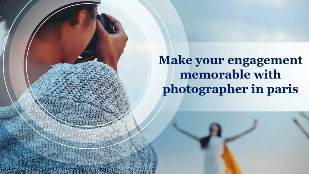 make your engagement memorable with photographer