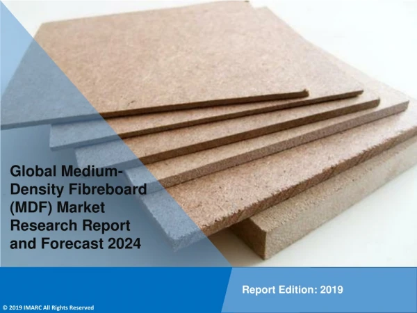 Medium Density Fibreboard Market Share, Size, Trends, Growth, Report and Forecast Till 2024