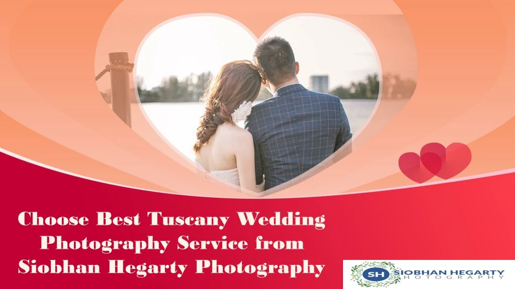 choose best tuscany wedding photography service