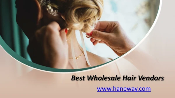 Best Wholesale Hair Vendors - www.haneway.com