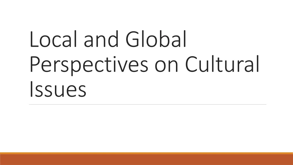 local and global perspectives on cultural issues