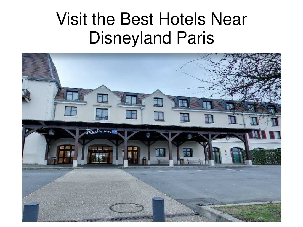 visit the best hotels near disneyland paris