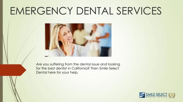 Emergency Dental Services in California | Smile Select Dental