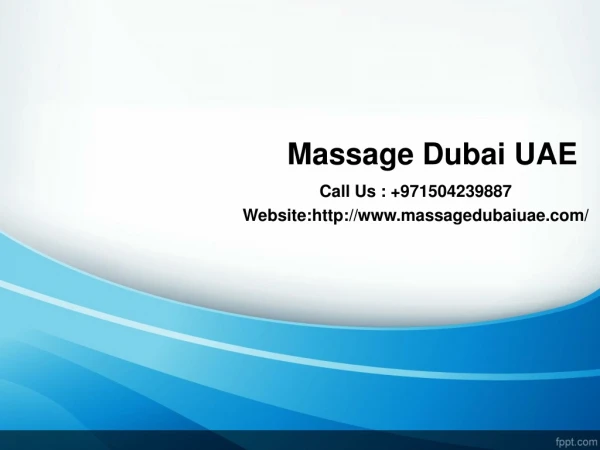 Massage in Dubai Hotel & Home Call @ 971504239887