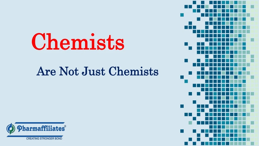 chemists are not just chemists