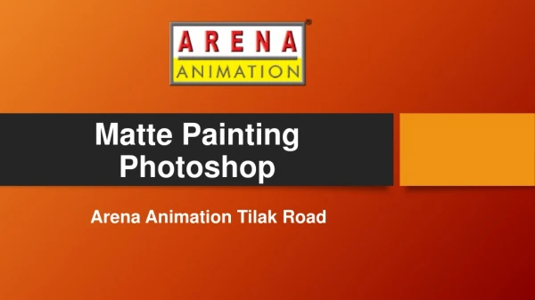 Matte Painting Photoshop - Arena Animation Tilak Road