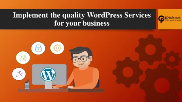 Implement the quality WordPress Services for your business