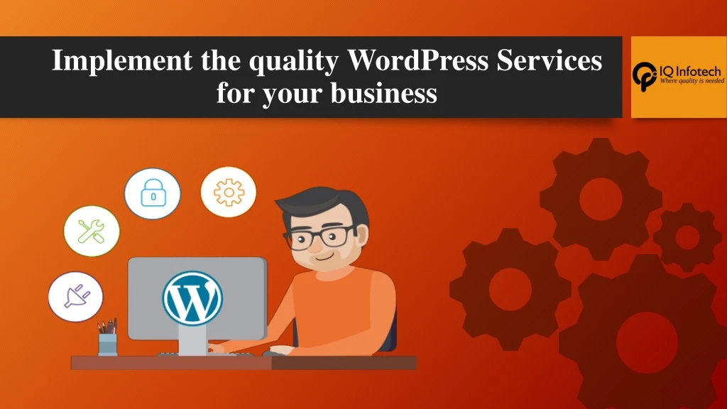 implement the quality wordpress services for your