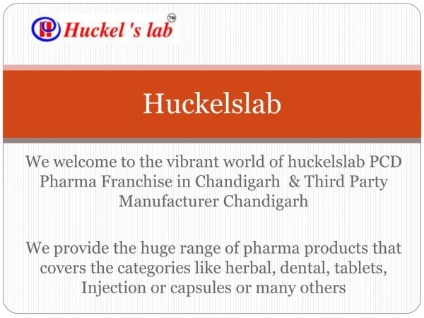 We welcome to the vibrant world of huckelslab PCD Pharma Franchise in Chandigarh & Third Party Manufacturer Chandigarh