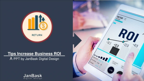 Tips Increase Business ROI | JanBask Digital Design