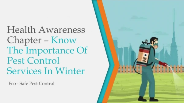 Health Awareness Chapter – Know The Importance Of Pest Control Services In Winter
