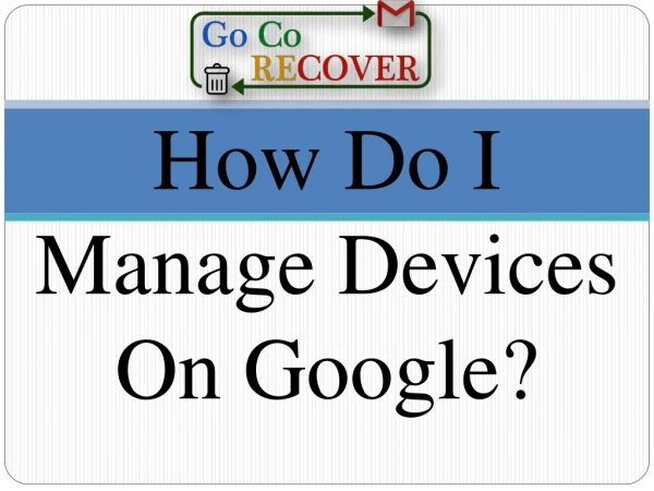 How do I manage devices on Google?